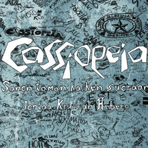 Cassiopeia – Sanon tämän kaiken suoraan
