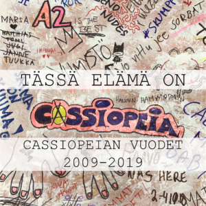 Tässä elämä on – Cassiopeian vuodet 2009–2019