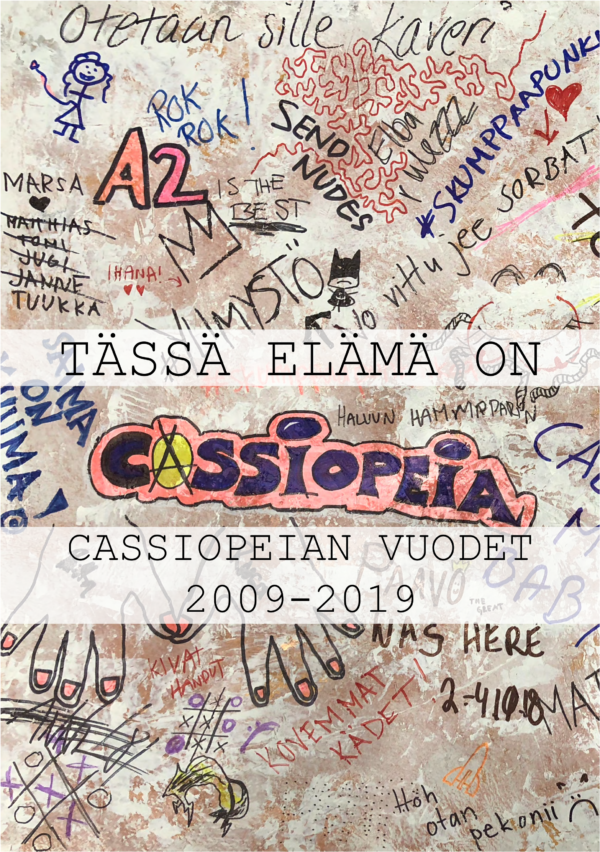 Tässä elämä on – Cassiopeian vuodet 2009–2019